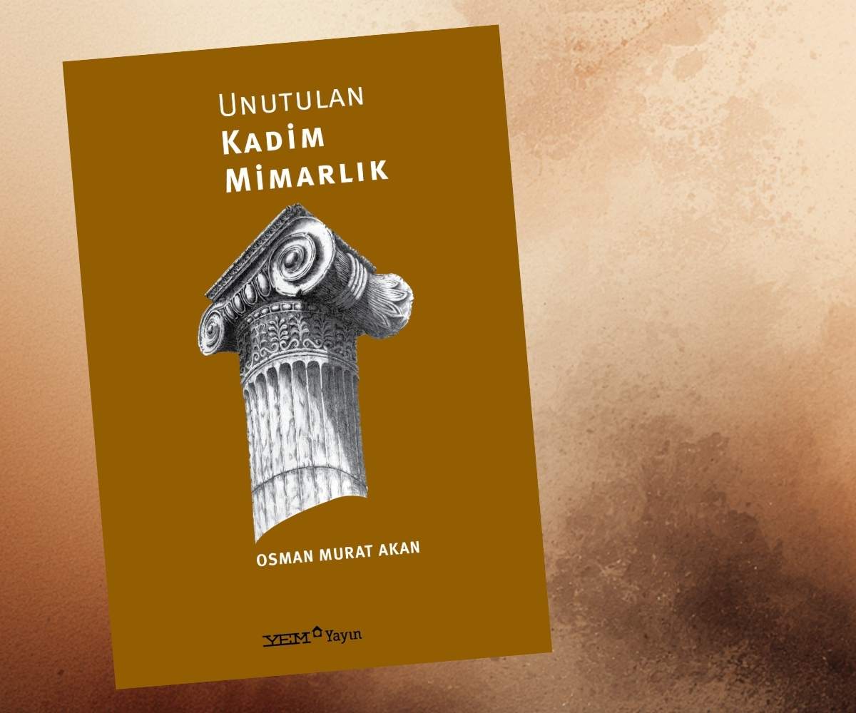 Unutulan Kadim Mimarlık